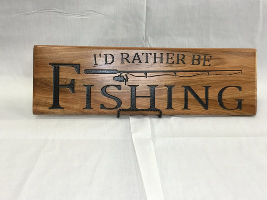 I’d rather be fishing sign